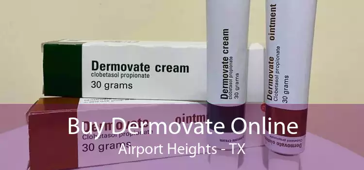Buy Dermovate Online Airport Heights - TX