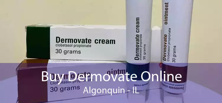 Buy Dermovate Online Algonquin - IL