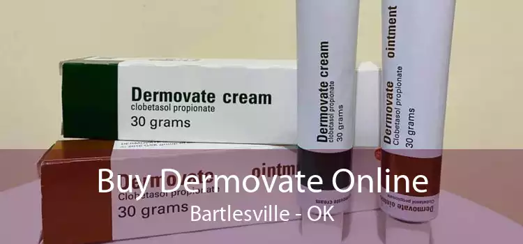 Buy Dermovate Online Bartlesville - OK