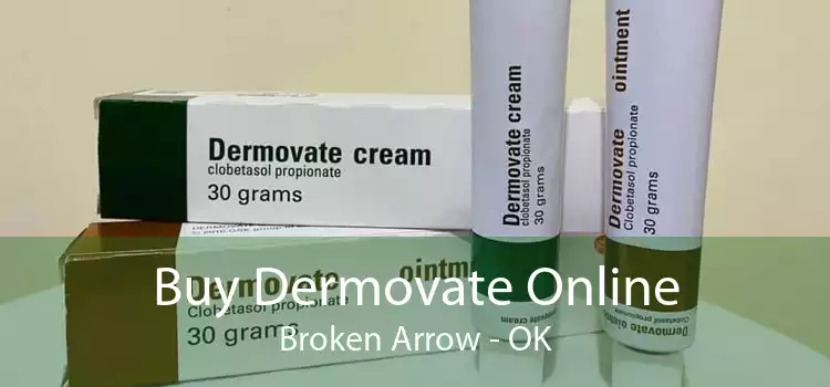 Buy Dermovate Online Broken Arrow - OK
