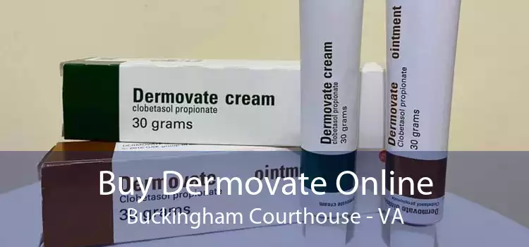 Buy Dermovate Online Buckingham Courthouse - VA