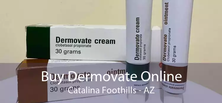Buy Dermovate Online Catalina Foothills - AZ