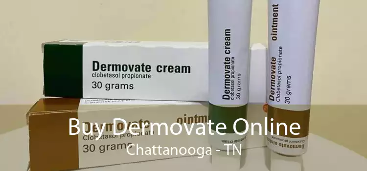 Buy Dermovate Online Chattanooga - TN